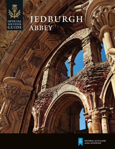 Cover for Historic Scotland · Jedburgh Abbey - Historic Scotland: Official Souvenir Guide (Paperback Book) (2023)