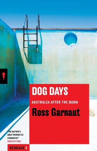 Cover for Ross Garnaut · Dog Days: Australia After the Boom (Paperback Book) (2013)