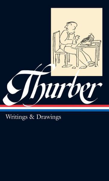 Cover for James Thurber · James Thurber: Writings &amp; Drawings (LOA #90) (Hardcover Book) (1996)