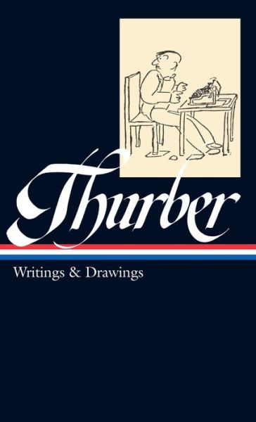 Cover for James Thurber · James Thurber: Writings &amp; Drawings (LOA #90) (Hardcover bog) (1996)