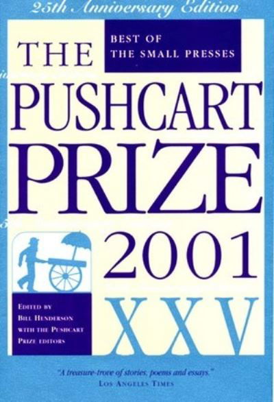 Cover for Bill Henderson · The Pushcart Prize XXV (Inbunden Bok) [25th Annv edition] (2000)