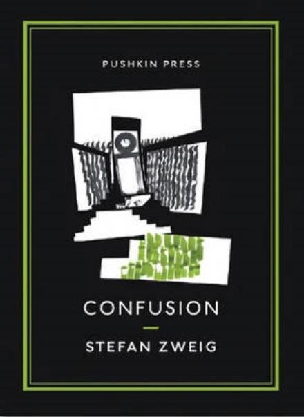 Cover for Zweig, Stefan (Author) · Confusion - Pushkin Collection (Paperback Book) (2006)