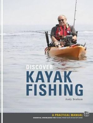 Cover for Andy Benham · Discover Kayak Fishing (Paperback Book) (2010)