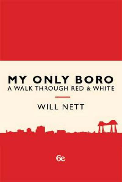 Cover for Will Nett · My Only Boro: A Walk Through Red &amp; White (Paperback Book) (2017)