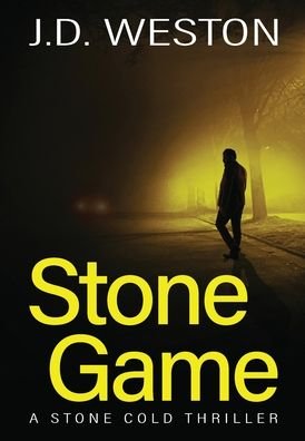 Cover for J.D. Weston · Stone Game (Hardcover Book) (2020)