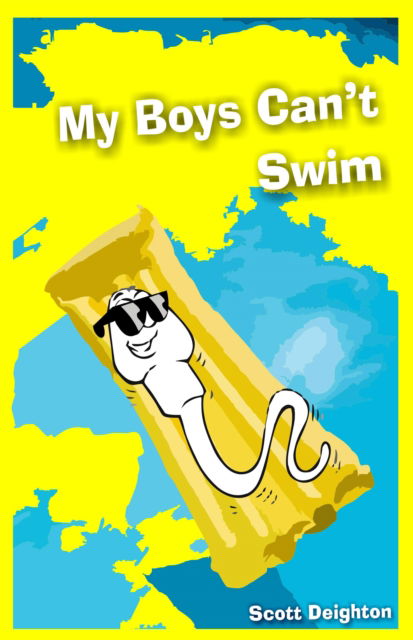 My Boys Can't Swim - Scott Deighton - Books - The Conrad Press - 9781916966222 - April 17, 2024