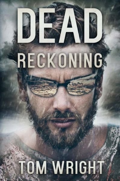 Dead Reckoning - Tom Wright - Livres - Severed Press - 9781925342222 - 3 juillet 2015