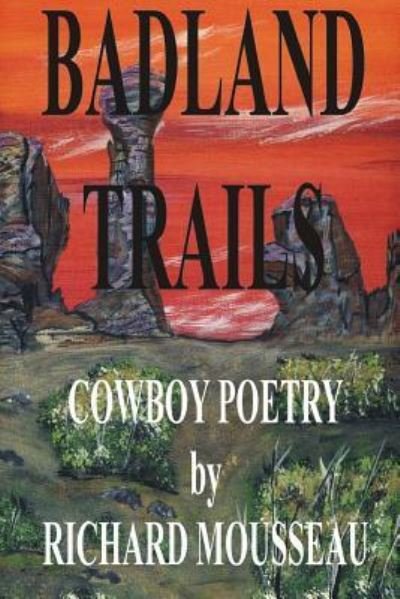 Cover for Richard Mousseau · Badland Trails (Paperback Bog) (2017)