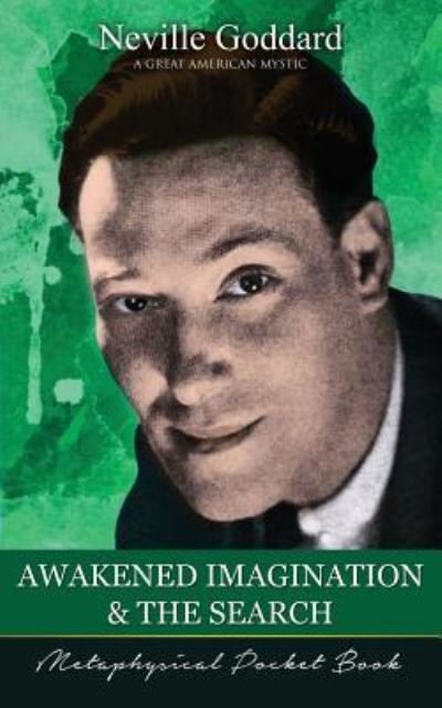 Cover for Neville Goddard · Awakened Imagination and The Search ( Metaphysical Pocket Book ) (Paperback Bog) (2017)