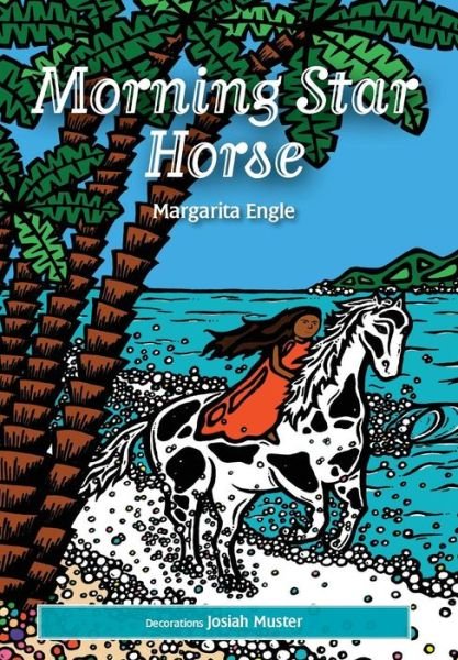 Cover for MS Margarita Engle · Morning Star Horse (Hardcover bog) (2017)