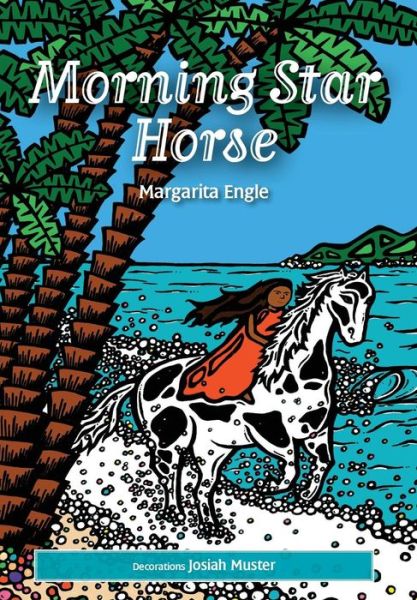 Cover for MS Margarita Engle · Morning Star Horse (Hardcover Book) (2017)