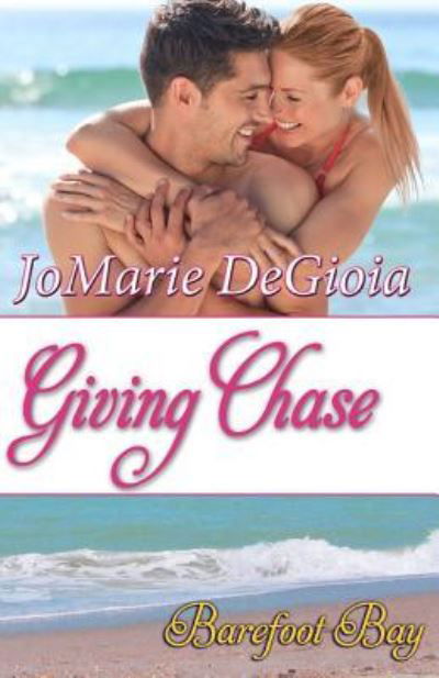 Cover for Jomarie Degioia · Giving Chase (Paperback Bog) (2018)