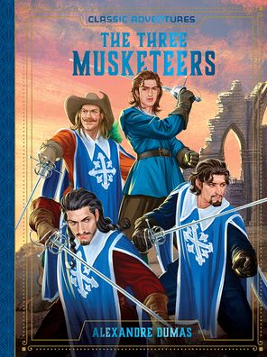 Cover for The Three Musketeers - Classic Adventures (Hardcover Book) [Adapted edition] (2021)