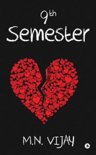 9th Semester - M N Vijay - Livros - Notion Press, Inc. - 9781947429222 - 8 de julho de 2017