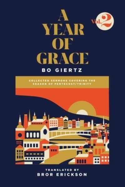 A Year of Grace, Volume 2 - Bo Giertz - Kirjat - 1517 Publishing - 9781948969222 - maanantai 11. marraskuuta 2019