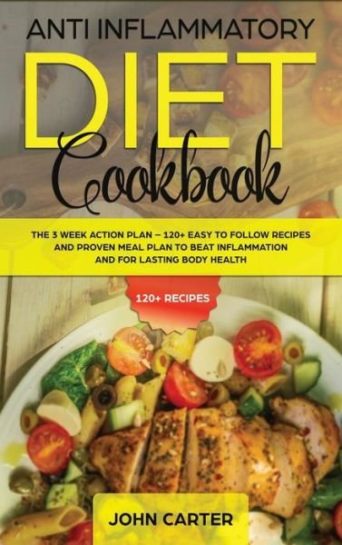 Cover for John Carter · Anti Inflammatory Diet Cookbook (Hardcover bog) (2019)