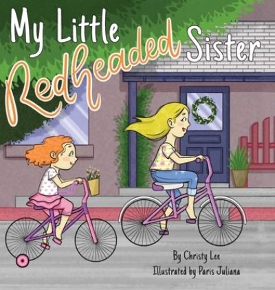 Cover for Christy Lee · My Little Redheaded Sister (Inbunden Bok) (2021)