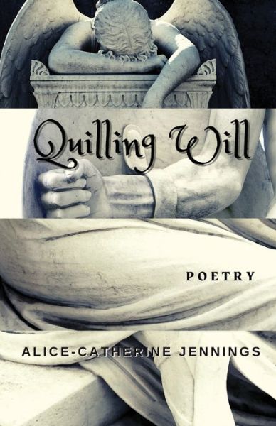 Cover for Alice-Catherine Jennings · Quilling Will (Taschenbuch) (2021)