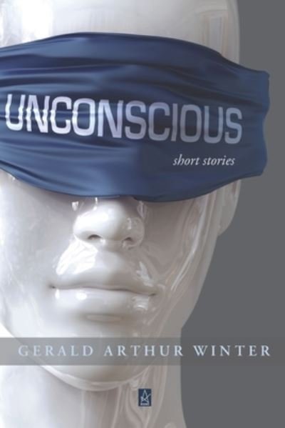 Cover for Gerald Arthur Winter · Unconscious (Pocketbok) (2021)