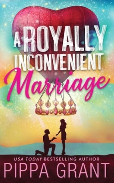 Cover for Pippa Grant · Royally Inconvenient Marriage (Bok) (2023)