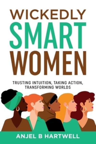 Cover for Anjel B. Hartwell · Wickedly Smart Women (Book) (2023)