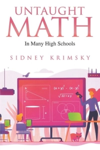 Cover for Sidney Krimsky · Untaught Math (Paperback Book) (2022)