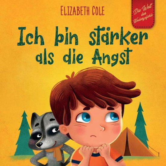 Ich Bin Stärker Als Die Angst - Elizabeth Cole - Kirjat - Bohutskyy, Andriy - 9781957457222 - maanantai 3. lokakuuta 2022