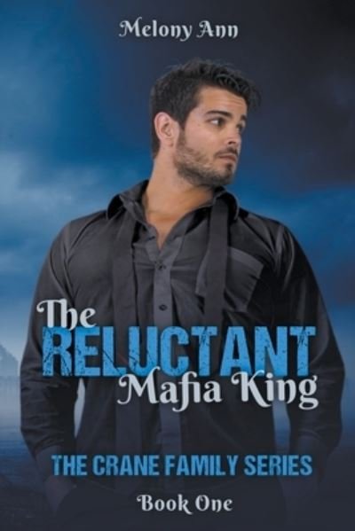 Cover for Melony Ann · Reluctant Mafia King (Bok) (2023)