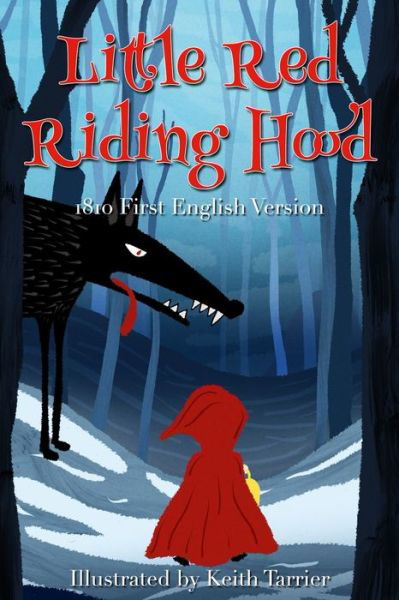 Little Red Riding Hood - Keith Tarrier - Kirjat - Independently Published - 9781973466222 - tiistai 5. joulukuuta 2017