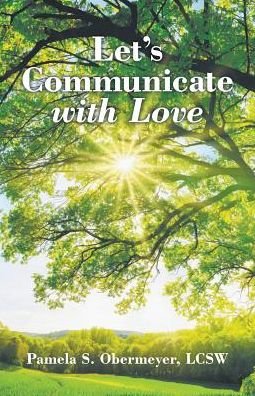 Cover for Lcsw Pamela S Obermeyer · Let's Communicate with Love (Paperback Bog) (2017)