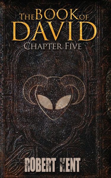 The Book of David - Robert Kent - Bøger - Createspace Independent Publishing Platf - 9781976382222 - 23. juni 2017