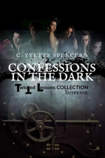 Cover for C Yvette Spencer · Confessions in the Dark (Pocketbok) (2018)