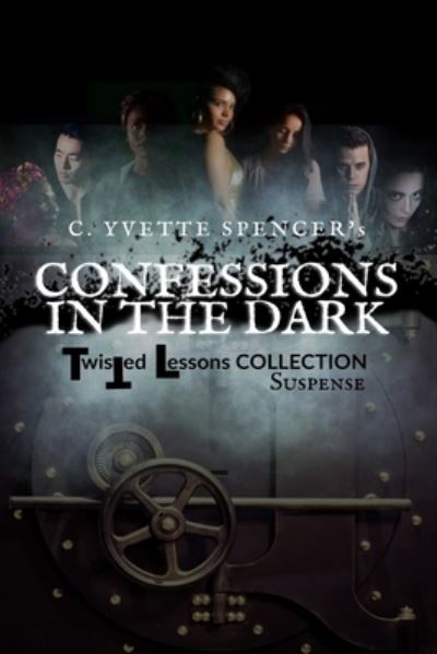 Cover for C Yvette Spencer · Confessions in the Dark (Paperback Book) (2018)