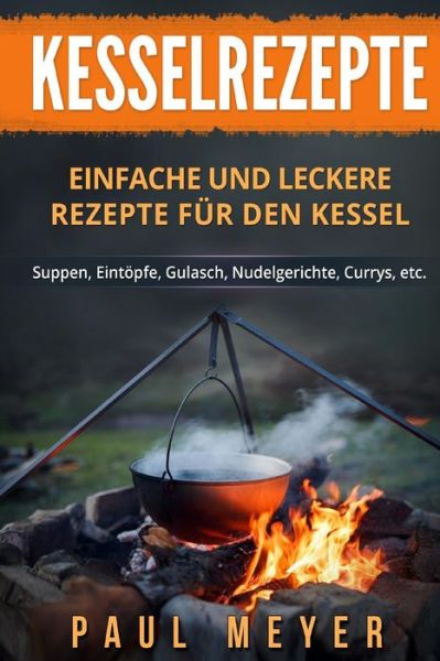 Cover for Paul Meyer · Kesselrezepte (Paperback Book) (2018)