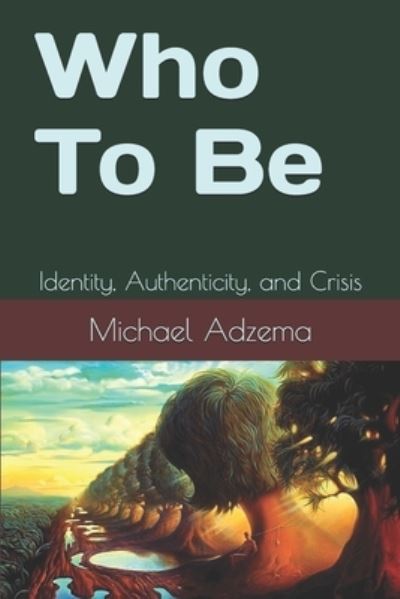 Cover for Michael Adzema · Who To Be (Paperback Book) (2020)