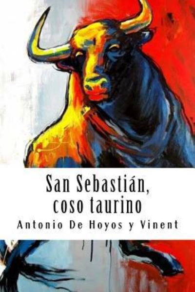 Cover for Antonio De Hoyos Y Vinent · San Sebasti n, Coso Taurino (Paperback Book) (2018)