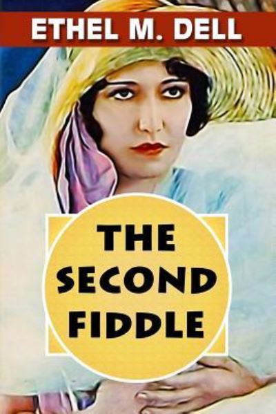 Cover for Ethel M Dell · The Second Fiddle by Ethel M. Dell (Paperback Book) (2018)