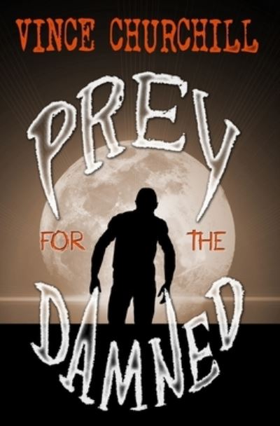 Cover for Vince Churchill · Prey for the Damned (Bok) (2022)