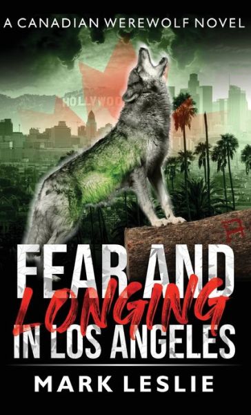 Fear and Longing in Los Angeles - Mark Leslie - Książki - Stark Publishing - 9781989351222 - 23 lutego 2021