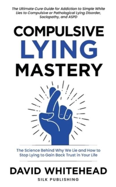 Cover for David Whitehead · Compulsive Lying Mastery (Paperback Book) (2021)