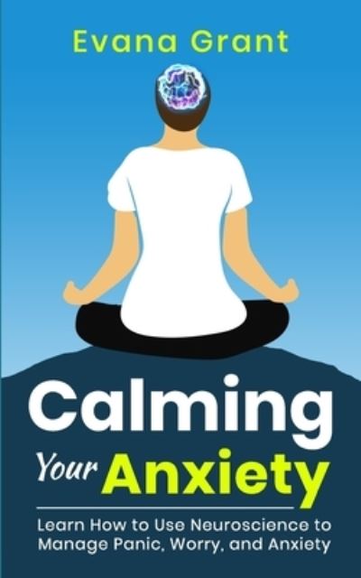 Cover for Evana Grant · Calming Your Anxiety (Paperback Book) (2020)