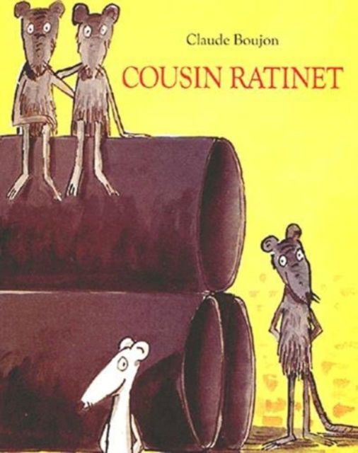 Cousin Ratinet - Claude Boujon - Books - Ecole des Loisirs - 9782211039222 - May 9, 1996