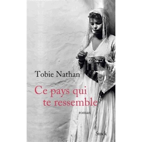 Cover for Tobie Nathan · Ce pays qui te ressemble (Hardcover Book) (2015)