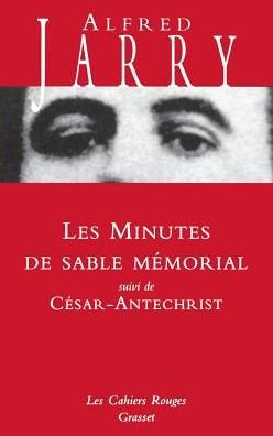 Cover for Alfred Jarry · Les minutes de sable memorial / Cesar-Antechrist (Paperback Bog) (2007)