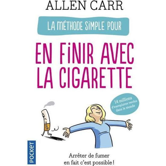 La methode simple pour en finir avec la cigarette - Allen Carr - Kirjat - Pocket - 9782266211222 - torstai 28. kesäkuuta 2012