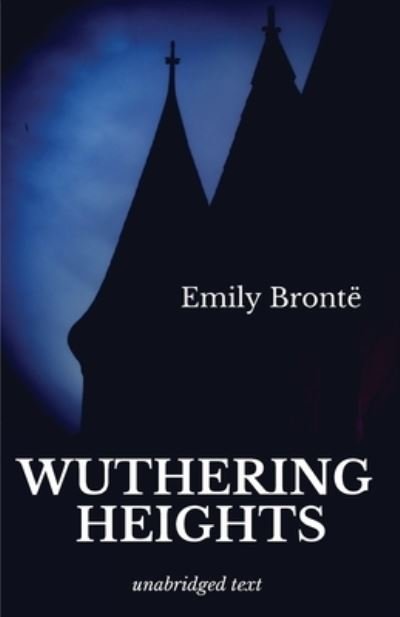 Cover for Emily Brontë · Wuthering Heights: A romance novel by Emily Bronte - Victorian and Elizabethan Novels Books (Pocketbok) (2020)