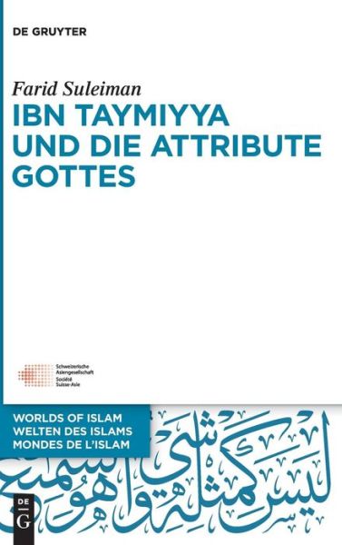 Ibn Taymiyya und die Attribute - Suleiman - Books -  - 9783110623222 - May 6, 2019