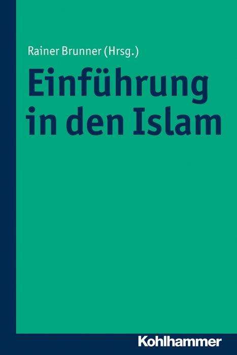 Cover for Rainer Brunner · Einf|hrung in den Islam (Paperback Book) [German edition] (2016)