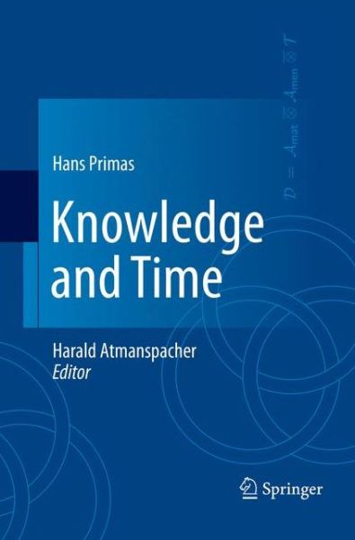 Cover for Hans Primas · Knowledge and Time (Book) [Softcover reprint of the original 1st ed. 2017 edition] (2018)