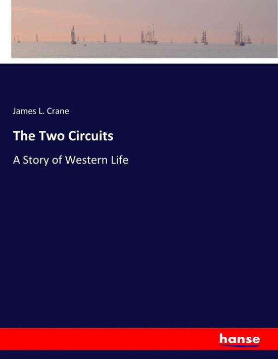 Cover for Crane · The Two Circuits (Book) (2017)